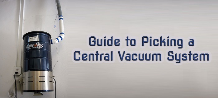 Guide to Picking a Central Vacuum System